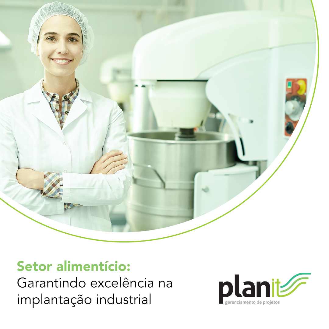 A eficiência do gerenciamento de projetos de implantação industrial nas empresas alimentícias